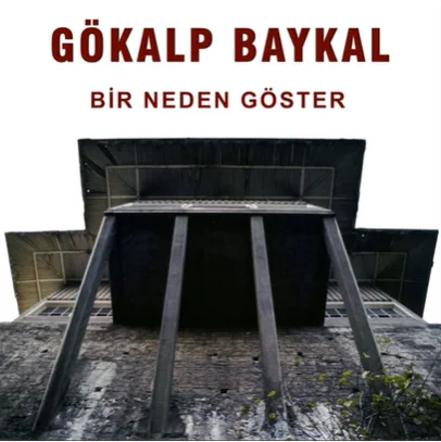 Gökalp Baykal - Bir Neden Göster