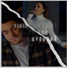 Yiğit Mahzuni - Öldü Say (feat Aysel Aydoğan)