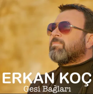 Erkan Koç - Gesi Bağları