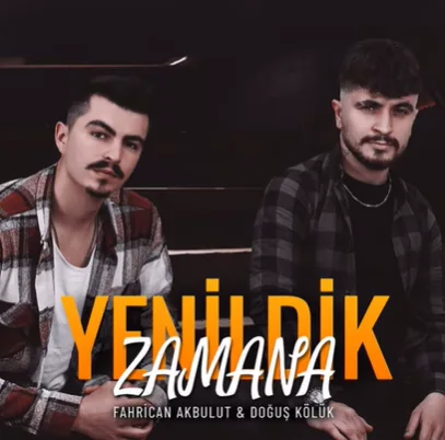 Fahrican Akbulut - Yenildik Zamana (feat Doğuş Kölük)