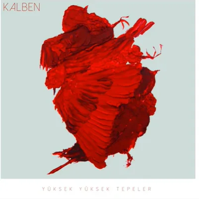 Kalben - Yüksek Yüksek Tepeler