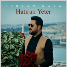Serkan Kaya - Hatıran Yeter