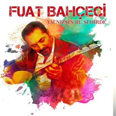 Fuat Bahçeci - Kan Ağlıyor İki Gözüm