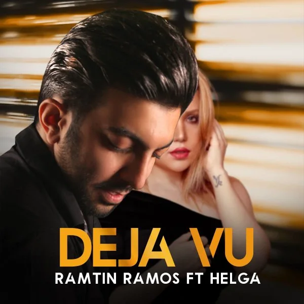 Ramtin Ramos - Deja Vu (Ft Helga)