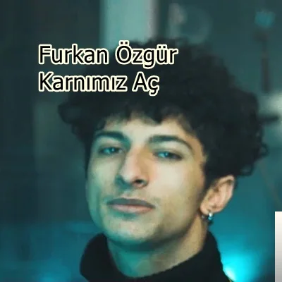 Furkan Özgür - feat Dvnte-Karnımız Aç