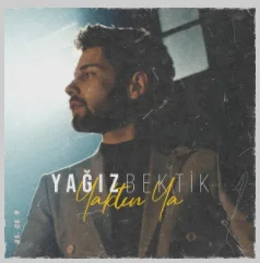 Yağız Bektik - Yaktın Ya
