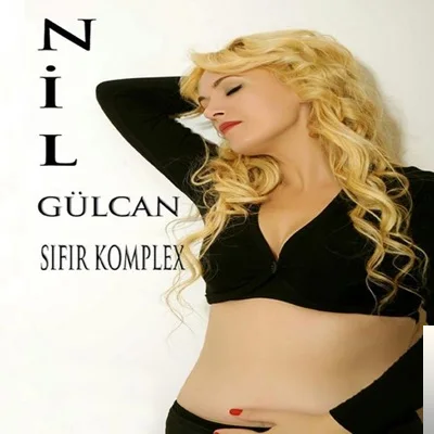 Nil Gülcan - Sıfır Komplex (Radio Edit)