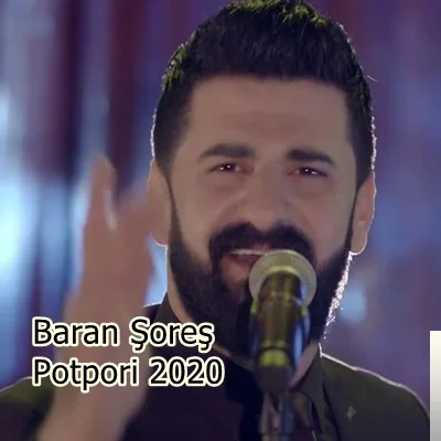 Baran Şoreş - Potpori