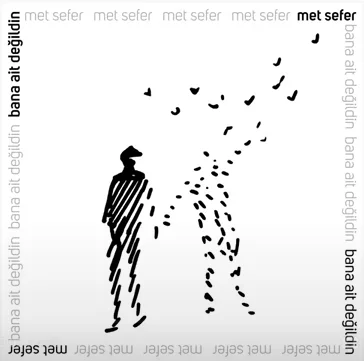 Met Sefer - Bana Ait Değildin