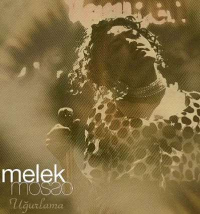 Melek Mosso - Uğurlama