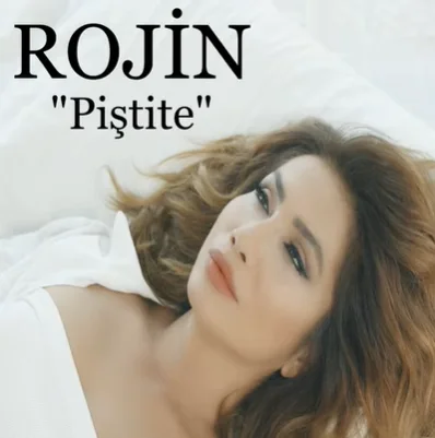 Rojin - Piştite