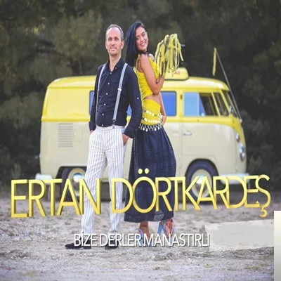 Ertan Dörtkardeş - Balkanlardan Kız Aldım