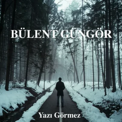 Bülent Güngör - Yüce Dağ Başında