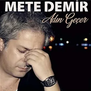Mete Demir - Sanmazdım