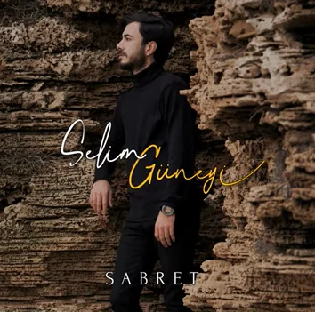 Selim Güneyi - Sabret