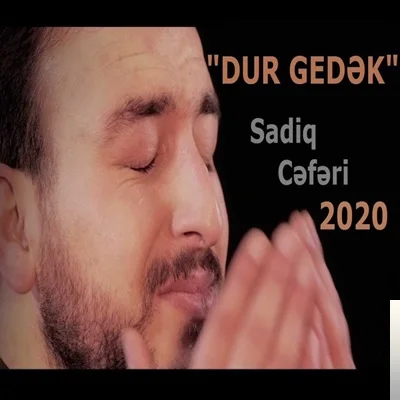 Sadiq Ceferi - Dur Gedek