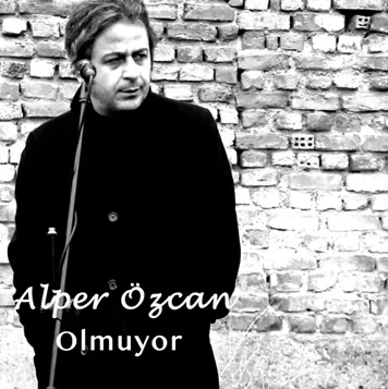 Alper Özcan - Olmuyor