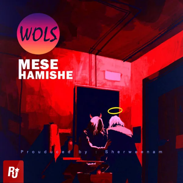 The Wols - Mese Hamishe