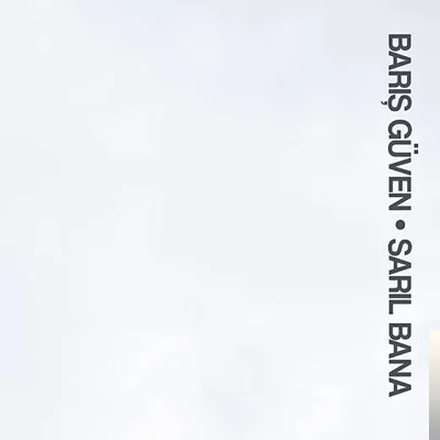 Barış Güven - Sarıl Bana