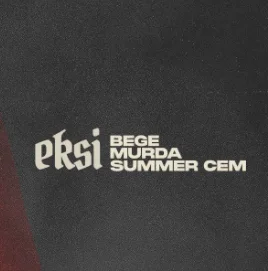 BEGE - Eksi (feat Murda, Summer Cem)