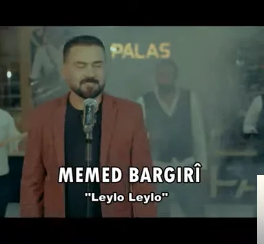 Memed Bargıri - Leylo Leylo
