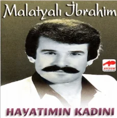 Malatyalı İbrahim - Sana Olan Hasretim