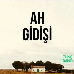 Tunç Band - Giderdi Hoşuma