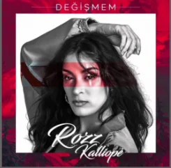 Rozz Kalliope - Değişmem