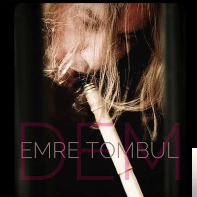Emre Tombul - Dem