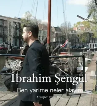 İbrahim Şengül - Ben Yarime Neler Alayım