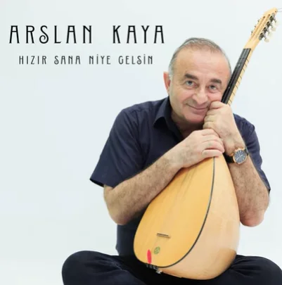 Arslan Kaya - Hiç Aklımdan Çıkmaz Anamla Babam