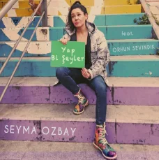 Şeyma Özbay - Yap Bi Şeyler