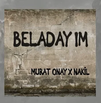 Murat Onay - feat Nakil-Beladayım