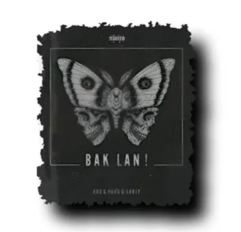 Garip - Bak Lan (feat Rad & Hood)