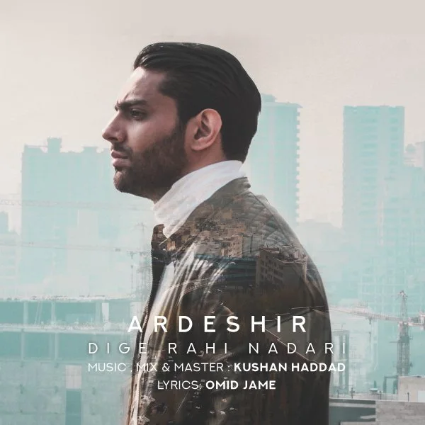 Ardeshir Shirazi - Dige Rahi Nadari