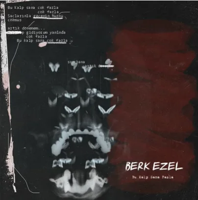 Berk Ezel - Bu Kalp Sana Fazla