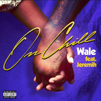 Wale - On Chill (feat Jeremih)