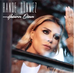 Hande Dönmez - Haberin Olsun