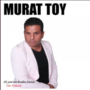 Murat Toy - Al Yarim Bu Da Sana Yar Diline