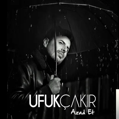 Ufuk Çakır - Azad Et