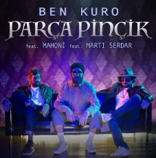 Ben Kuro - Parça Pinçik