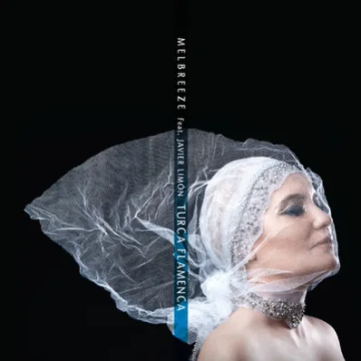 Melbreeze - Unutulmaz Unutulmaz (feat Javier Limon)