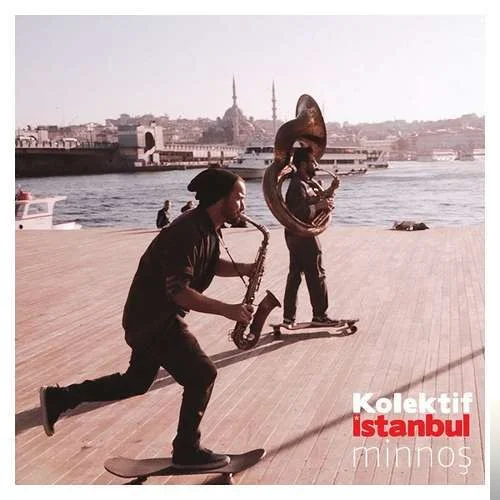 Kolektif İstanbul - Minnoş