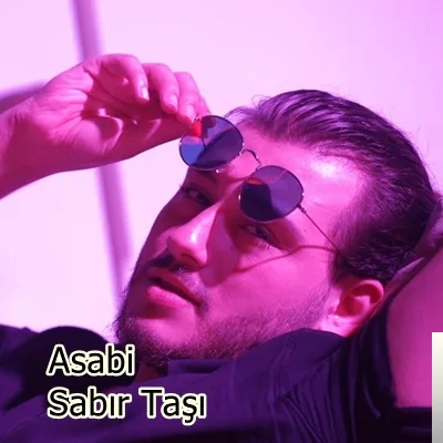 Asabi - feat Enes Maviş-Sabır Taşı