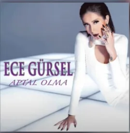 Ece Gürsel - Aptal Olma